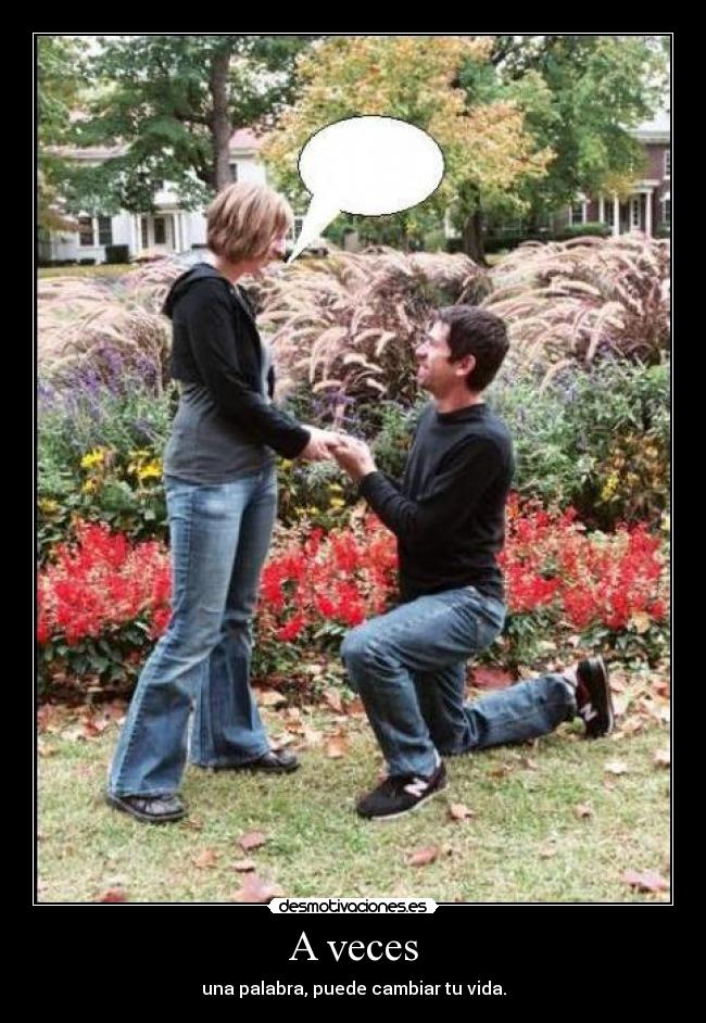 A veces - una palabra, puede cambiar tu vida.