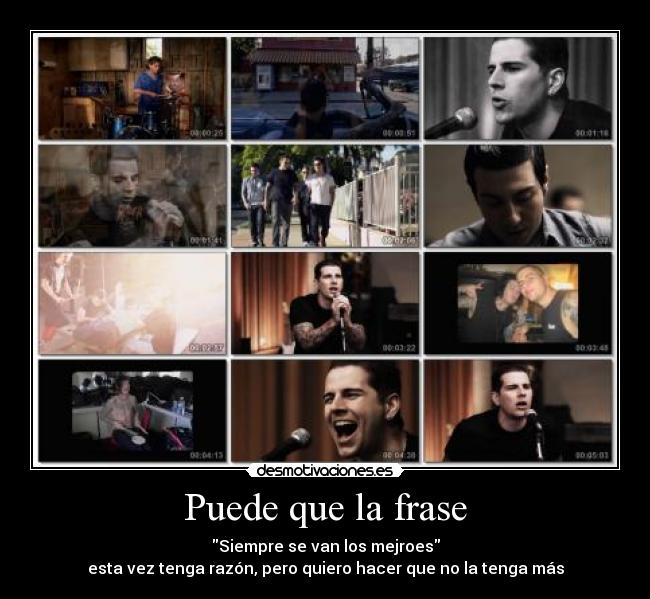 Puede que la frase - Siempre se van los mejroes
esta vez tenga razón, pero quiero hacer que no la tenga más