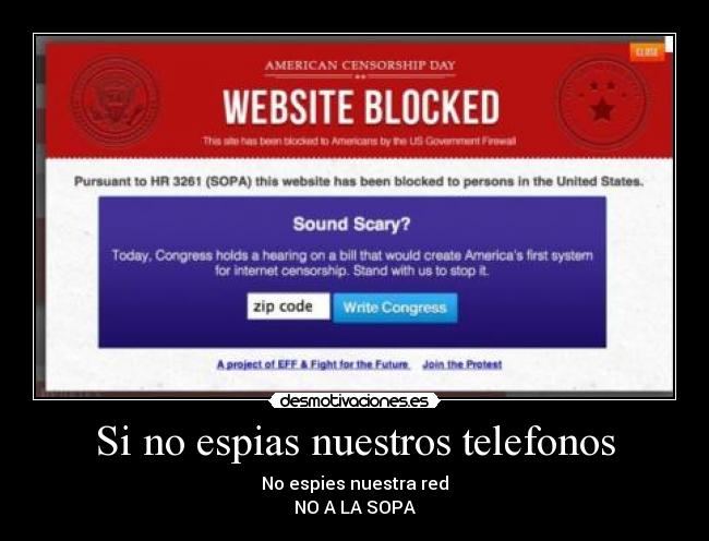 Si no espias nuestros telefonos - No espies nuestra red
NO A LA SOPA