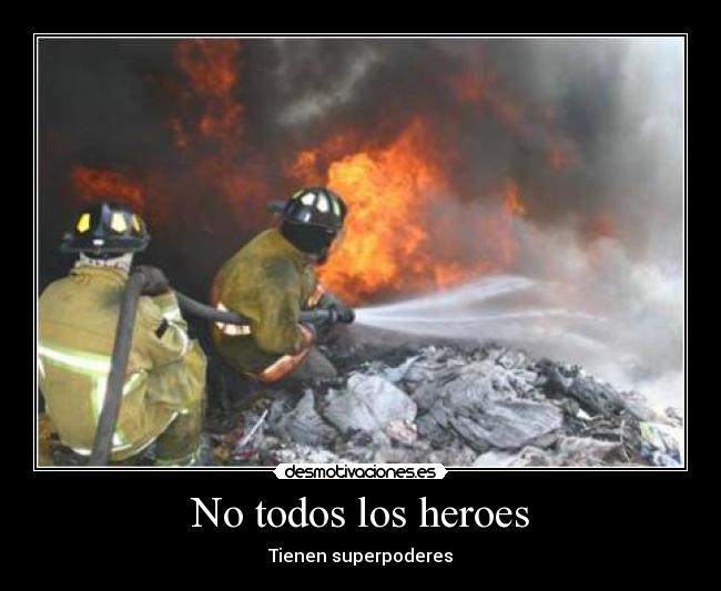 No todos los heroes - Tienen superpoderes