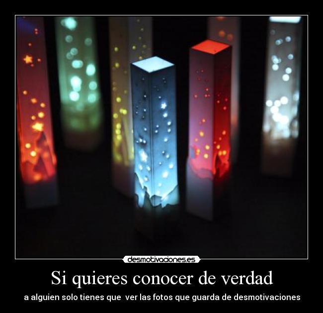 Si quieres conocer de verdad - a alguien solo tienes que ver las fotos que guarda de desmotivaciones