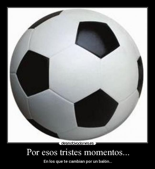 Por esos tristes momentos... - 