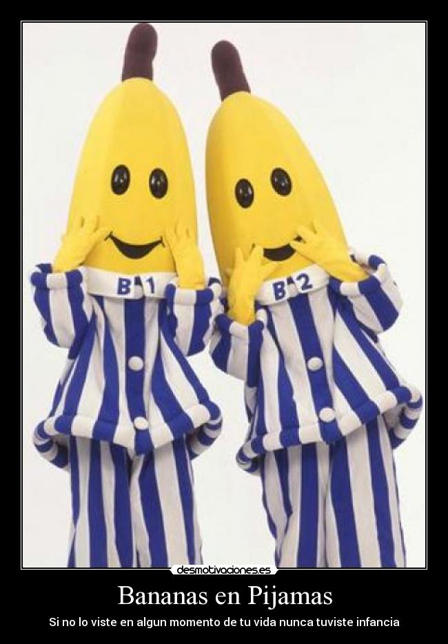bananas en pijamas el apanon