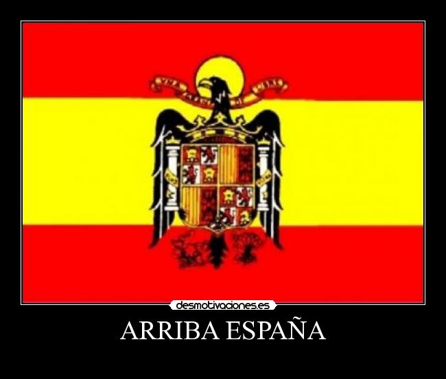ARRIBA ESPAÑA -