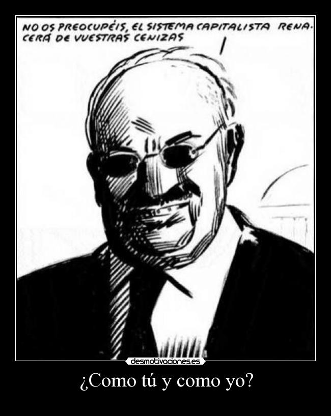 ¿Como tú y como yo? -