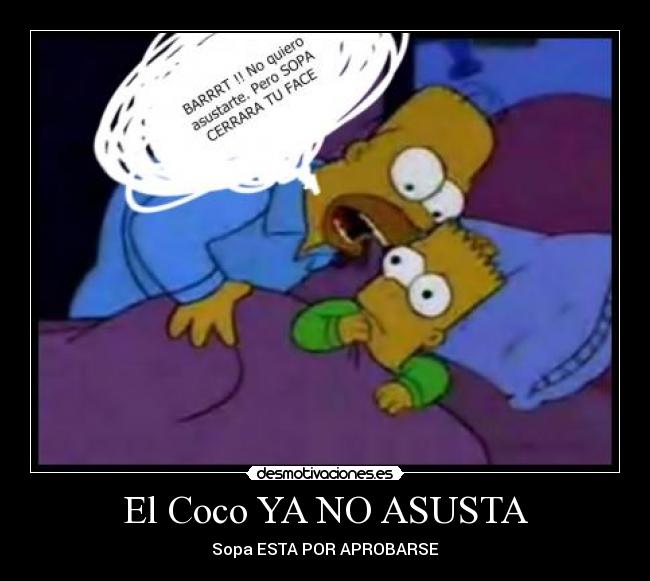 El Coco YA NO ASUSTA - Sopa ESTA POR APROBARSE