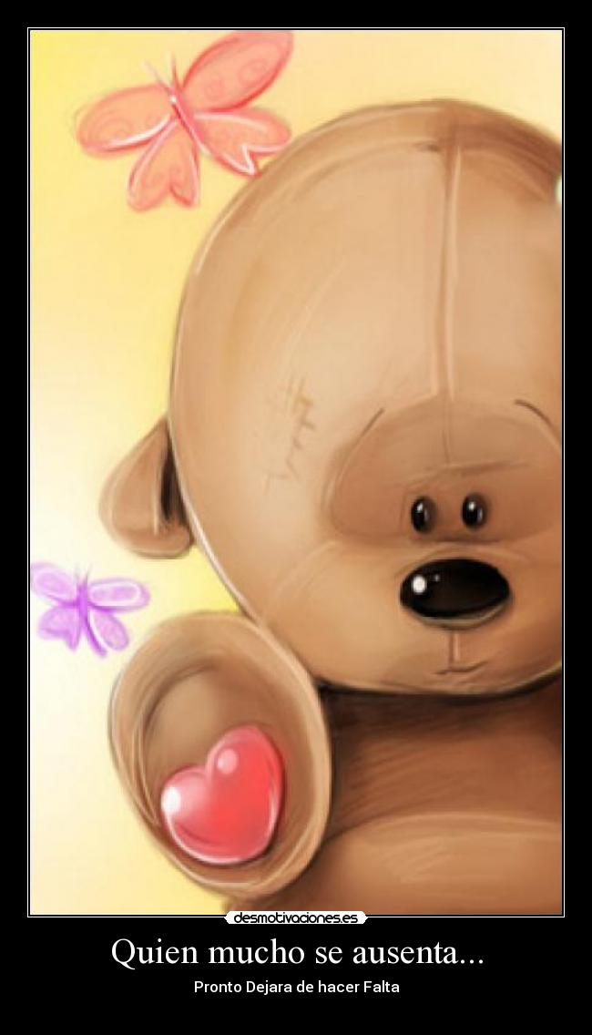 Quien mucho se ausenta... -