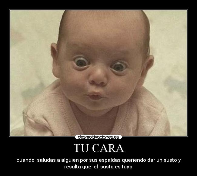 carteles cara desmotivaciones