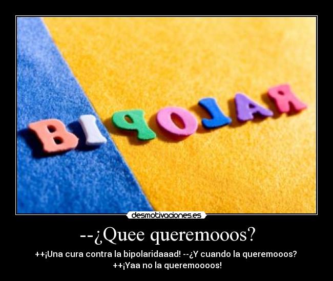 carteles bipolar everywhere desmotivaciones