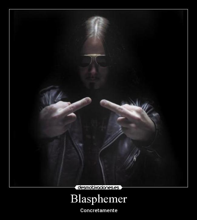 Blasphemer - Concretamente