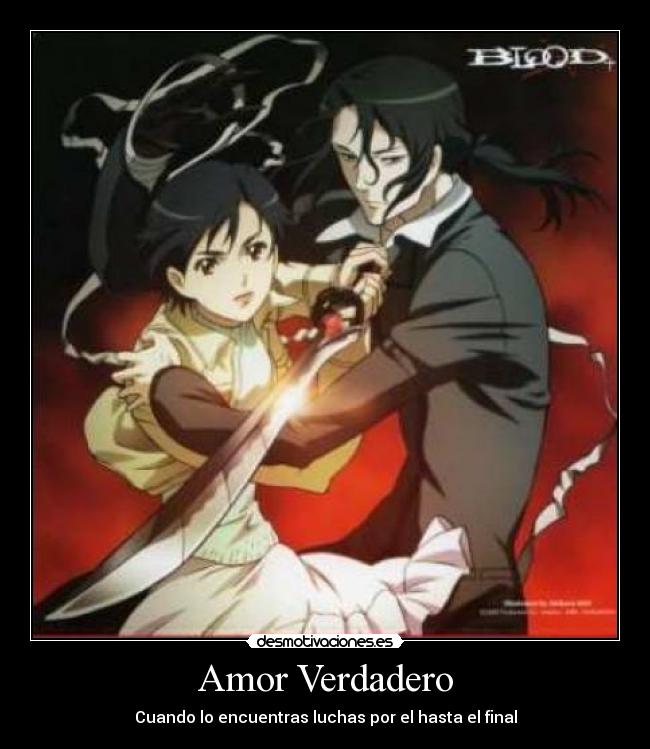 Amor Verdadero - Cuando lo encuentras luchas por el hasta el final