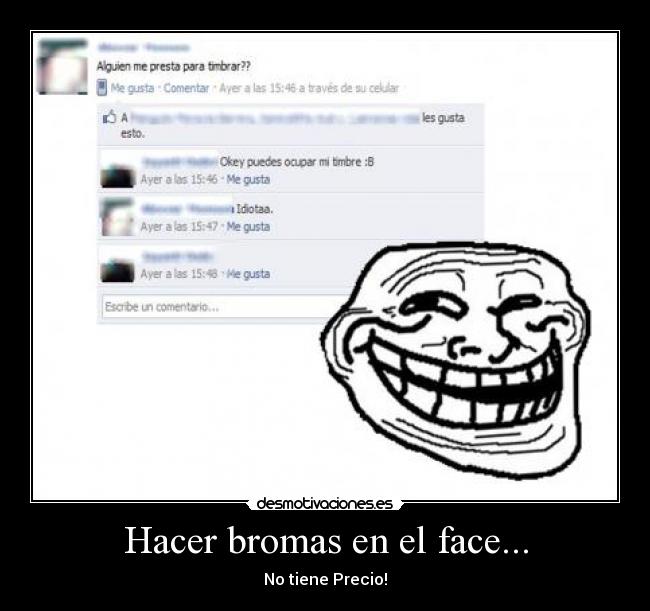 Hacer bromas en el face... -