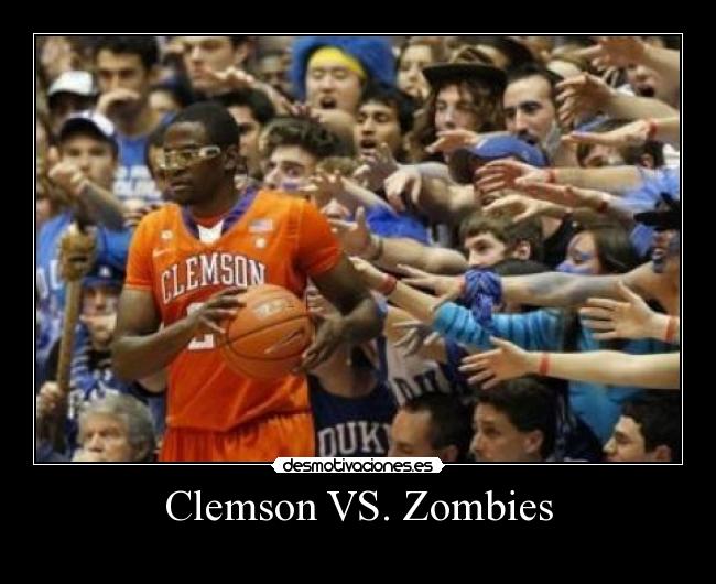 Clemson VS. Zombies - 