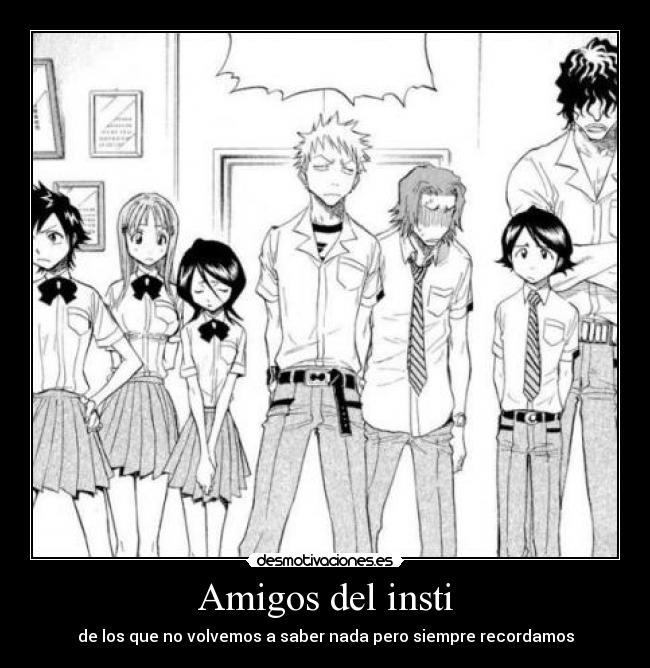 Amigos del insti - de los que no volvemos a saber nada pero siempre recordamos