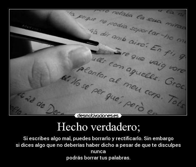 Hecho verdadero; -
