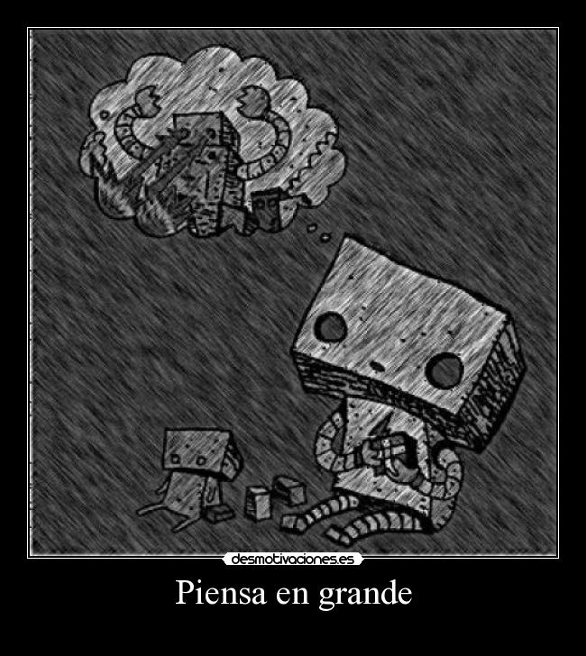 Piensa en grande - 