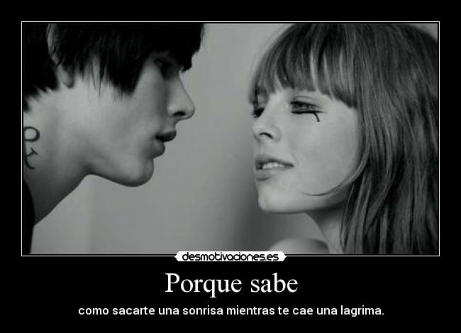 Porque sabe -
