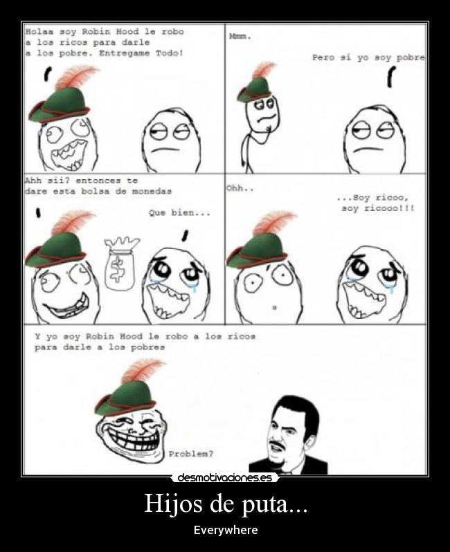 Hijos de puta... - Everywhere