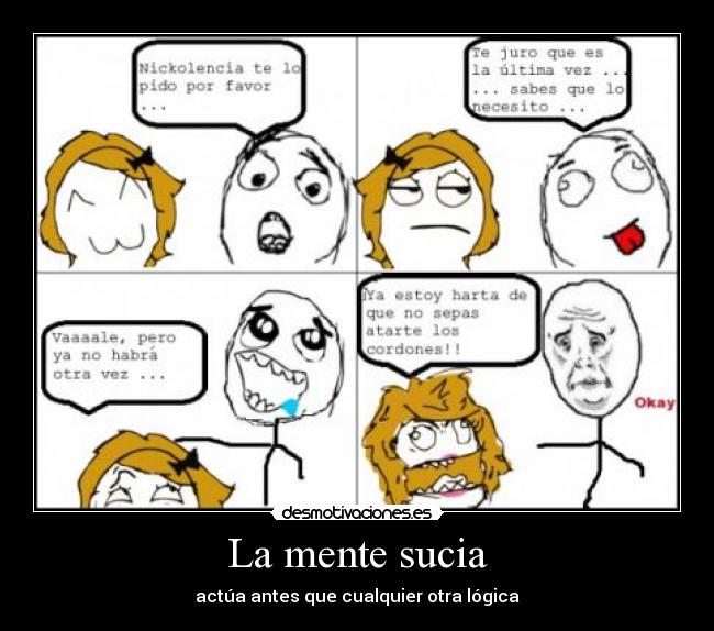 La mente sucia - actúa antes que cualquier otra lógica