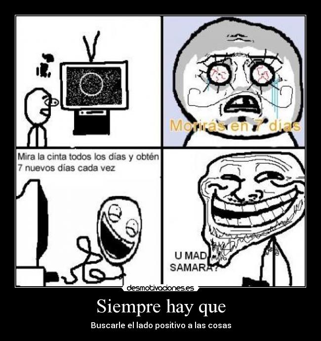 Siempre hay que - Buscarle el lado positivo a las cosas