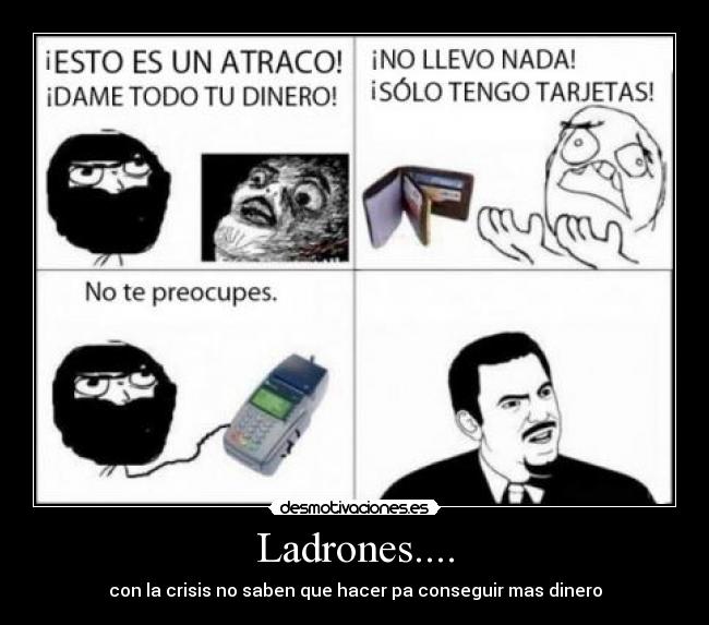 Ladrones.... - con la crisis no saben que hacer pa conseguir mas dinero