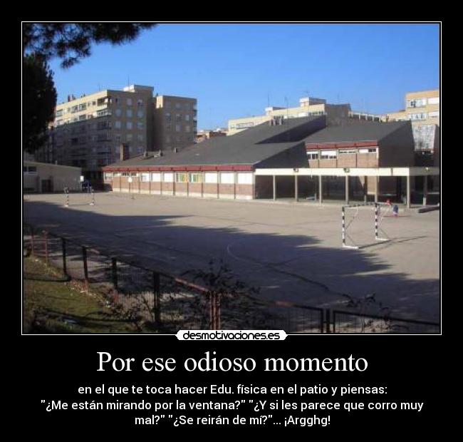 Por ese odioso momento -