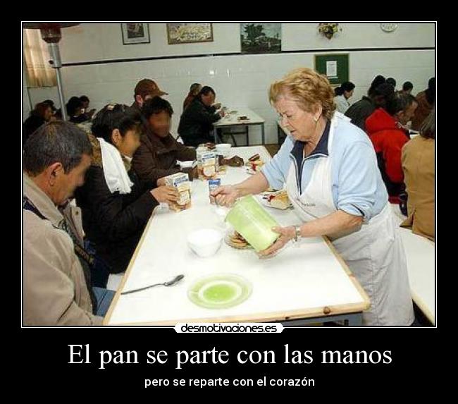 El pan se parte con las manos - 