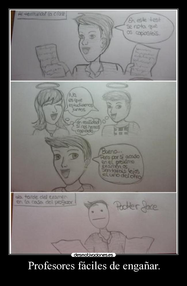 Profesores fáciles de engañar. -