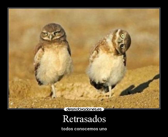 Retrasados - 