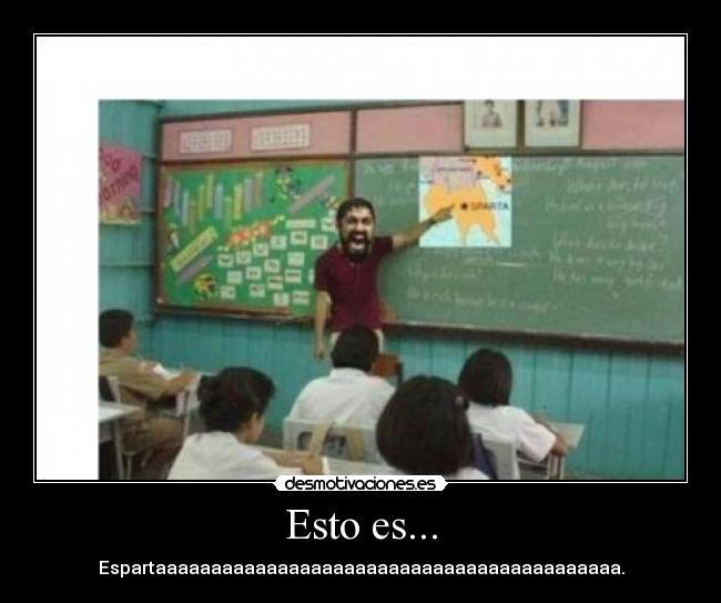 Esto es... - Espartaaaaaaaaaaaaaaaaaaaaaaaaaaaaaaaaaaaaaaaaaa.