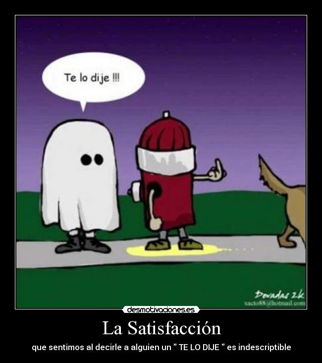 La Satisfacción -