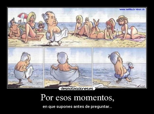 Por esos momentos, - 
