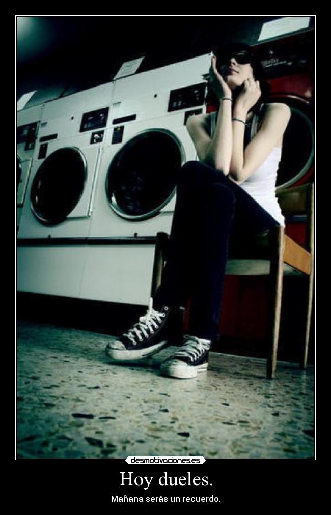 Hoy dueles. -