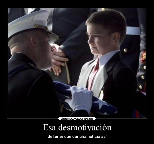 Esa desmotivación - de tener que dar una noticia así