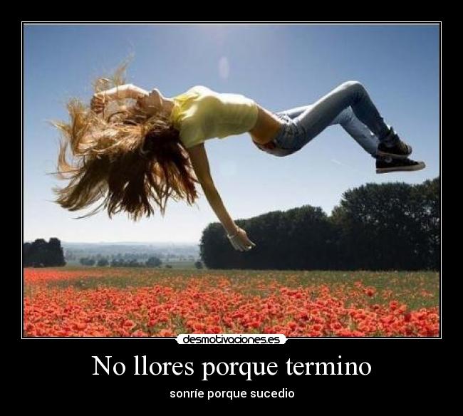 No llores porque termino -