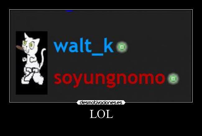 LOL -