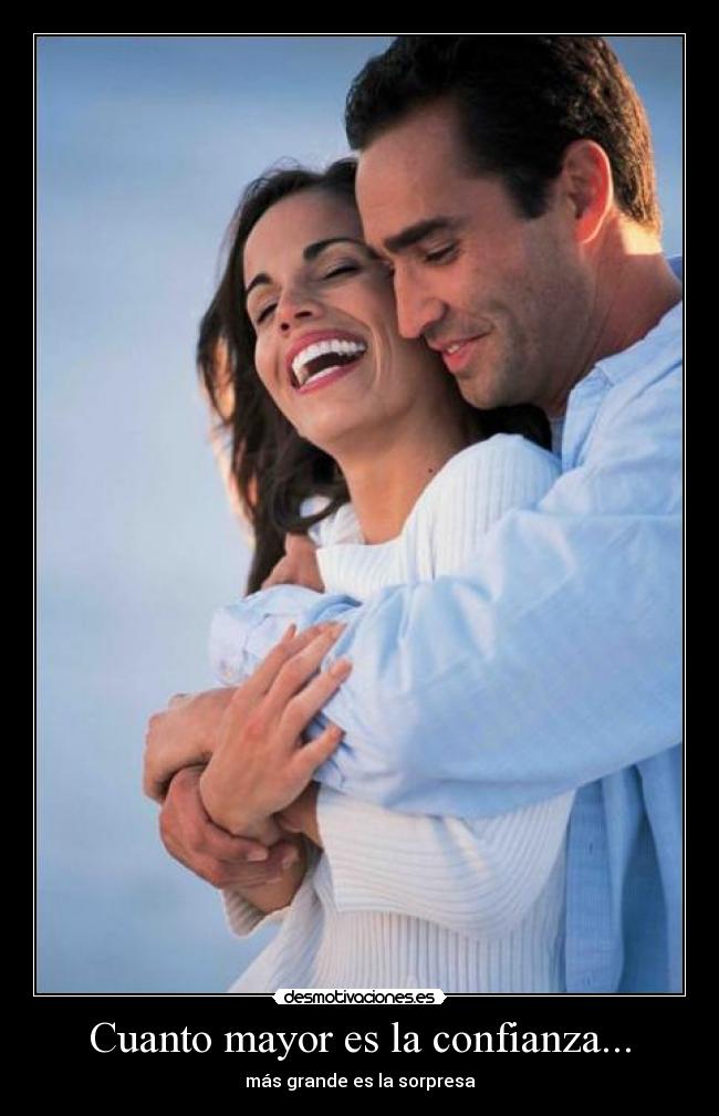 Cuanto mayor es la confianza... - más grande es la sorpresa