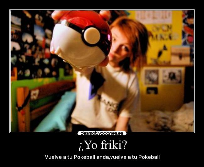 ¿Yo friki? - 