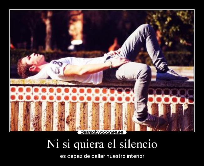 Ni si quiera el silencio -
