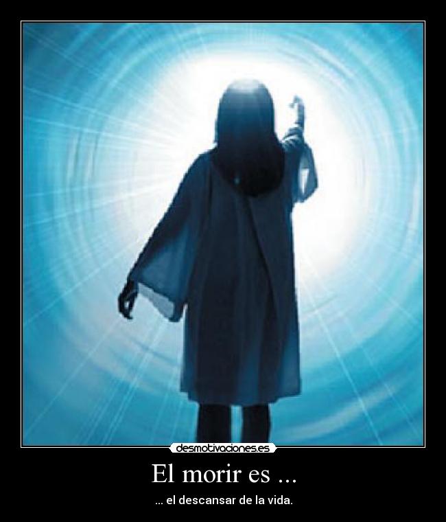 El morir es ... - 