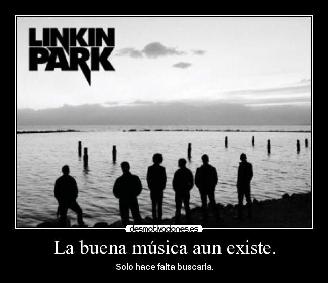 La buena música aun existe. - Solo hace falta buscarla.