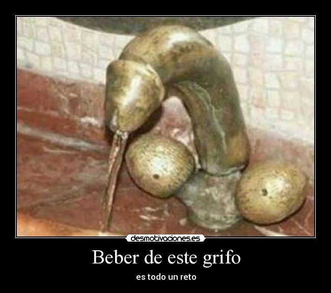 Beber de este grifo -