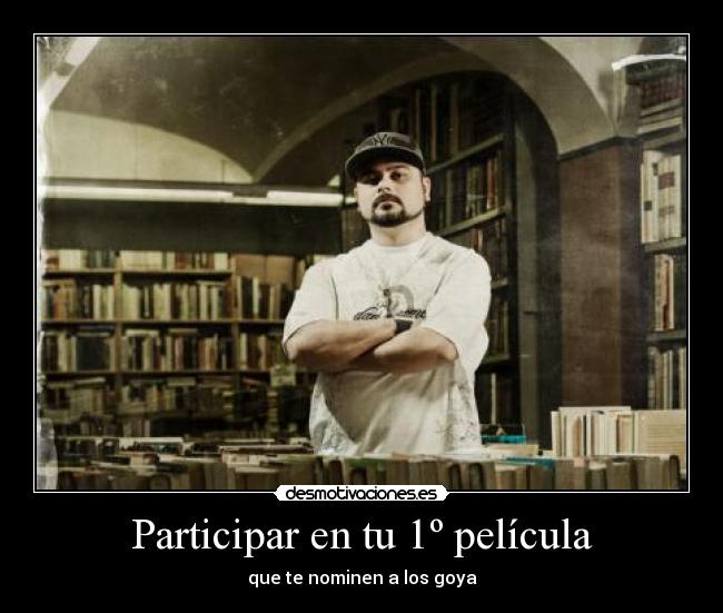 Participar en tu 1º película - que te nominen a los goya