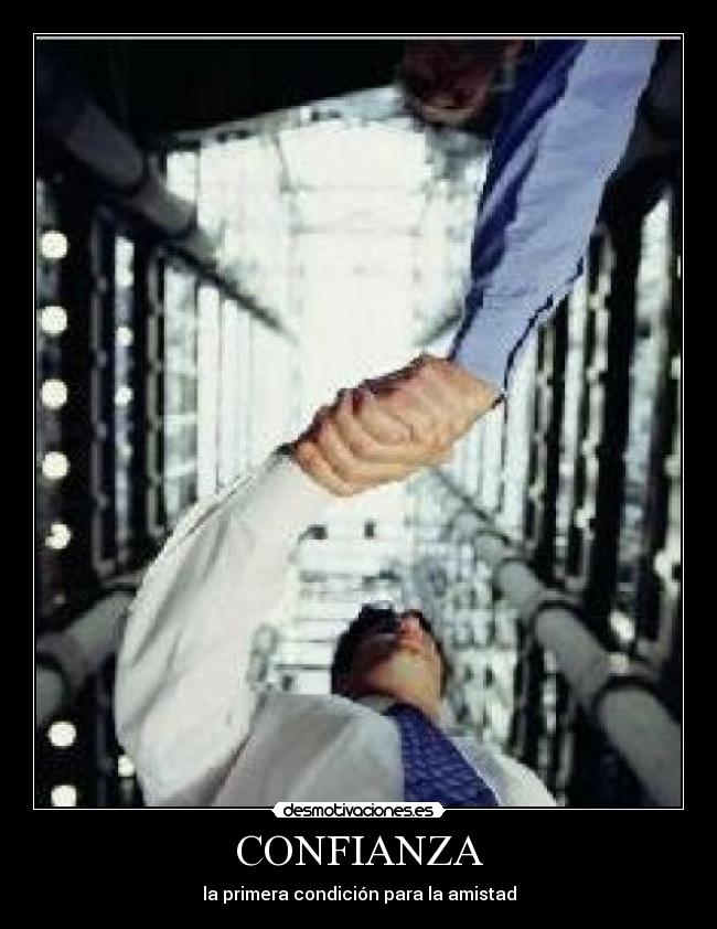 CONFIANZA - la primera condición para la amistad