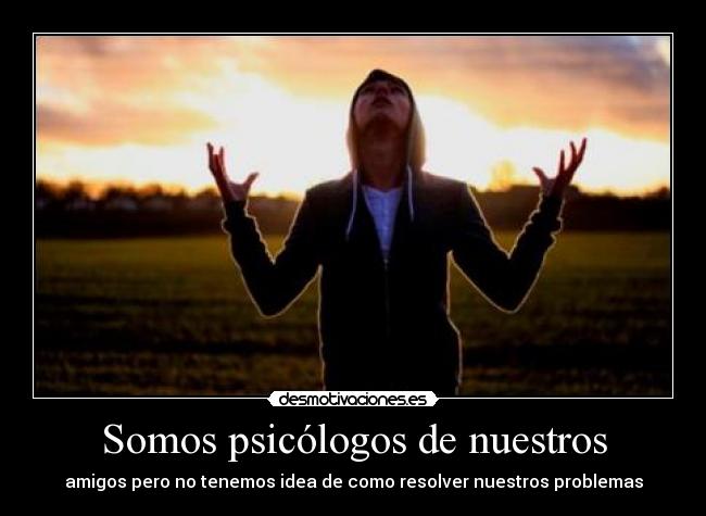 Somos psicólogos de nuestros - 