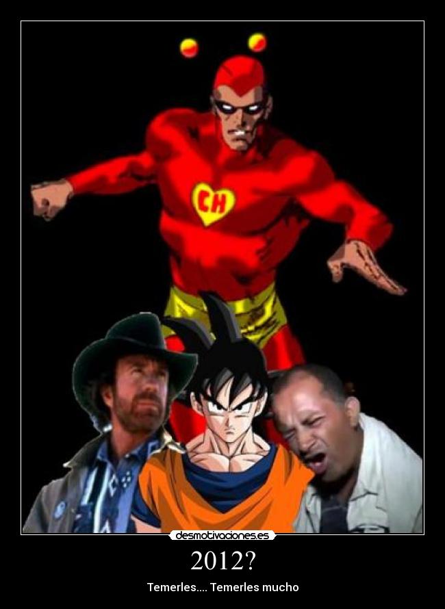 2012? - Temerles.... Temerles mucho