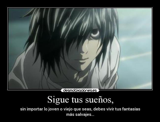 Sigue tus sueños, - 