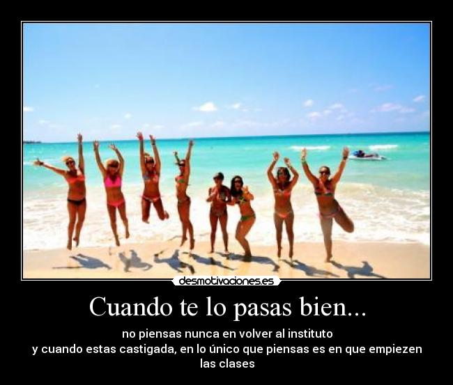 Cuando te lo pasas bien... - 