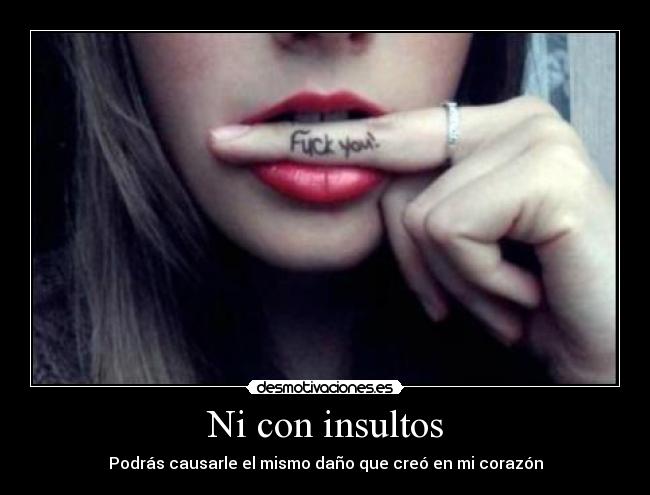 Ni con insultos - 