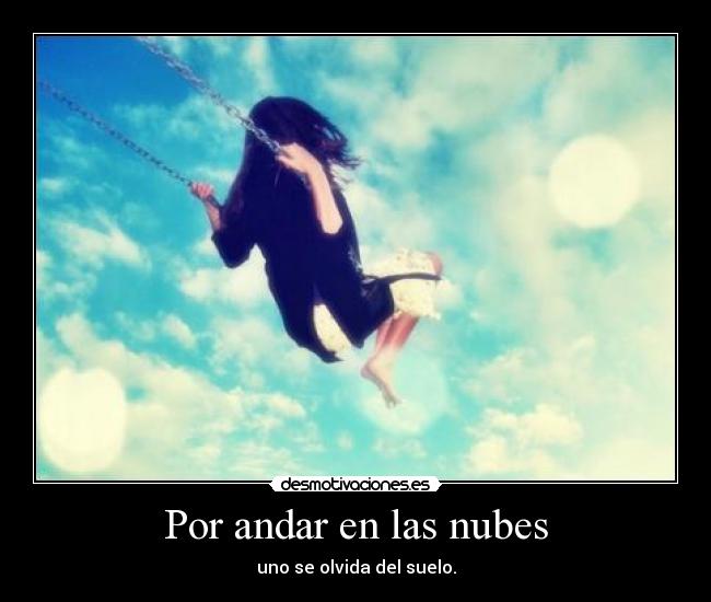 Por andar en las nubes -